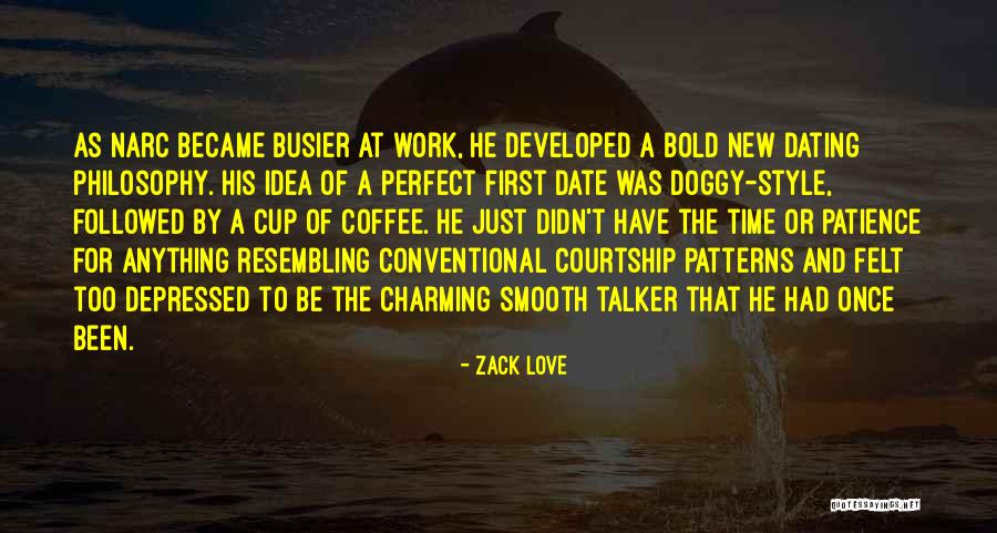 First Date Love Quotes By Zack Love