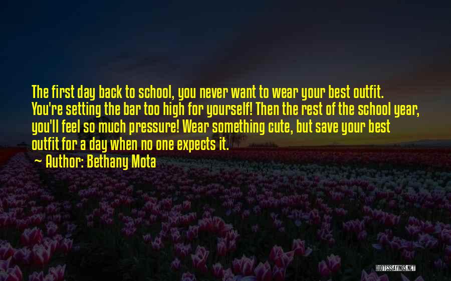 First Day Back School Quotes By Bethany Mota