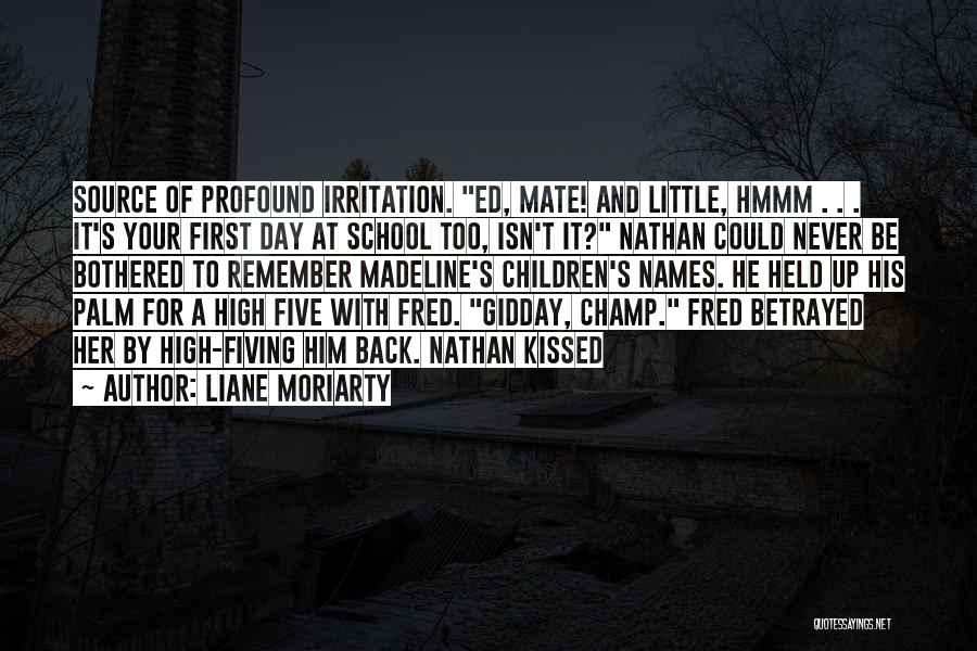 First Day Back School Quotes By Liane Moriarty