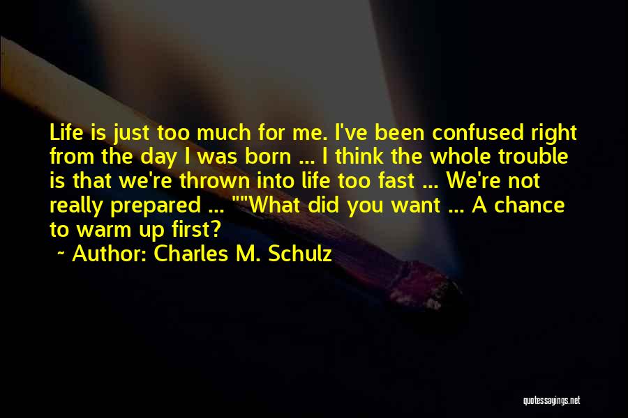 First Day Born Quotes By Charles M. Schulz