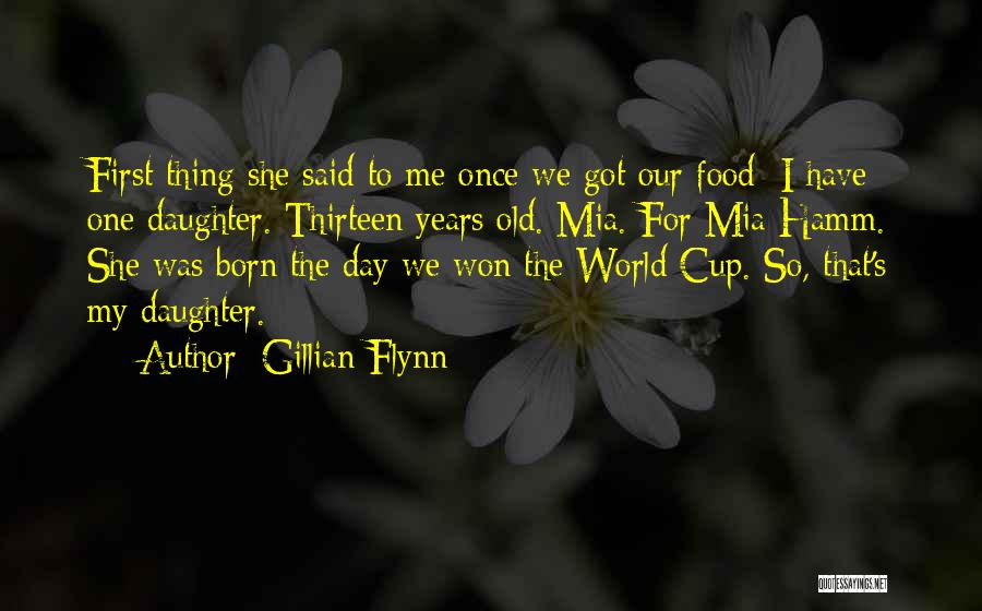 First Day Born Quotes By Gillian Flynn