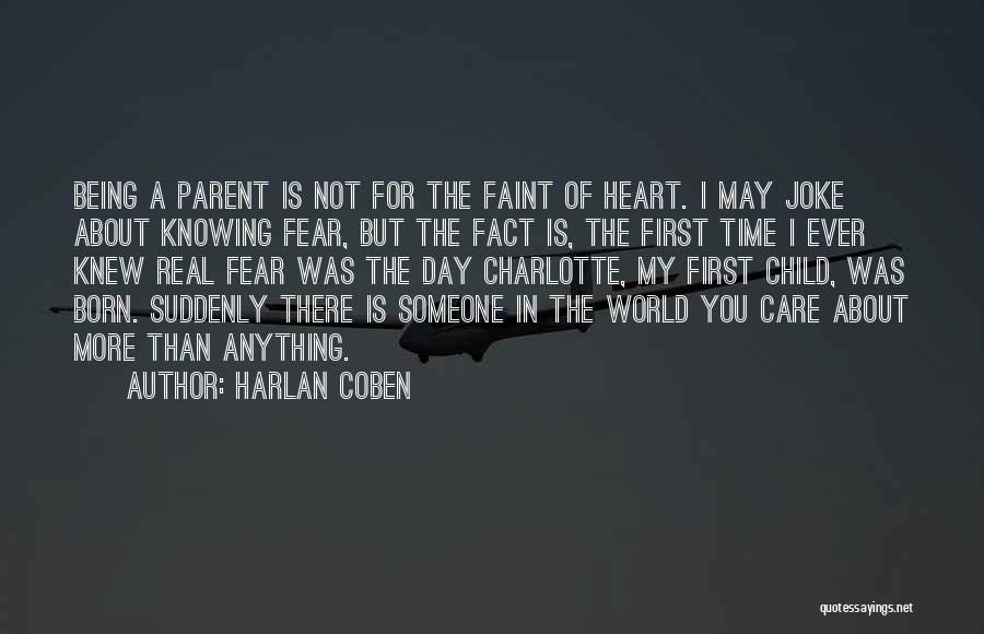 First Day Born Quotes By Harlan Coben