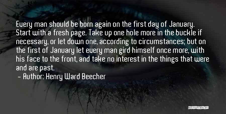 First Day Born Quotes By Henry Ward Beecher