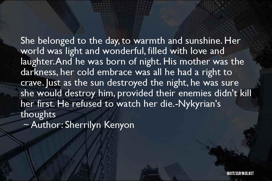 First Day Born Quotes By Sherrilyn Kenyon