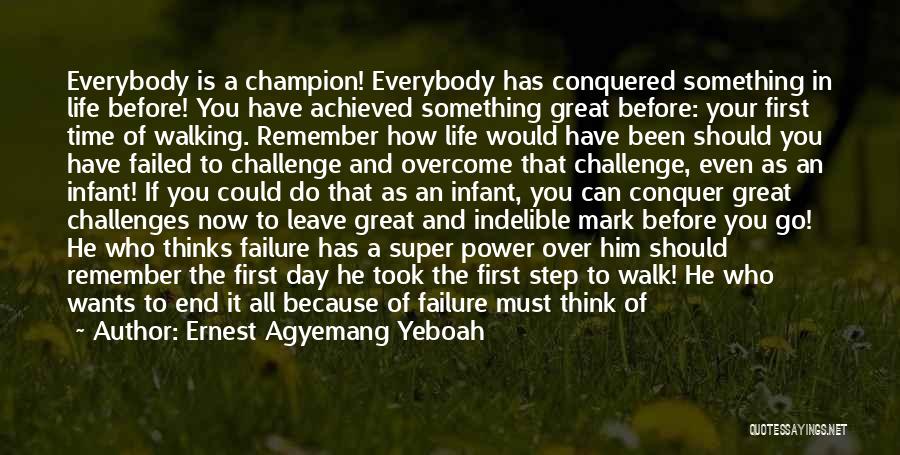 First Day Fall Quotes By Ernest Agyemang Yeboah