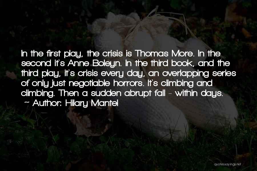 First Day Fall Quotes By Hilary Mantel