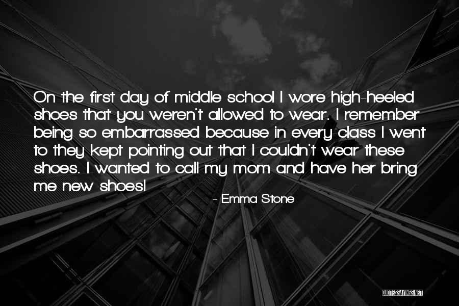 First Day In School Quotes By Emma Stone First Day In School Quotes By Emma Stone