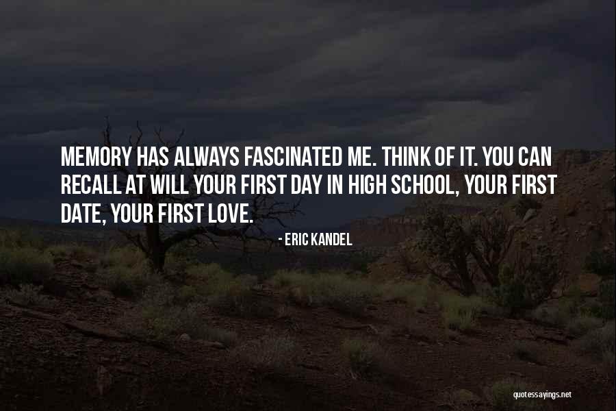 First Day In School Quotes By Eric Kandel First Day In School Quotes By Eric Kandel