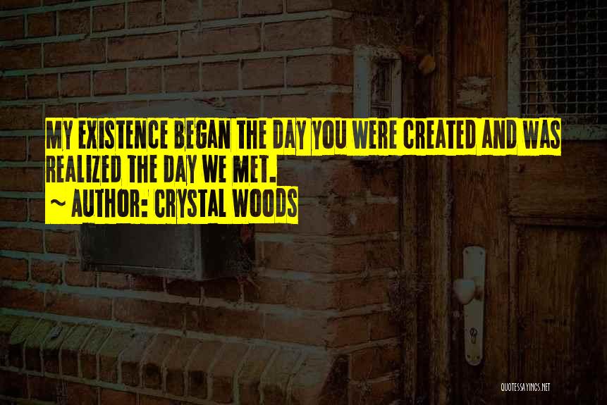 First Day Met Quotes By Crystal Woods