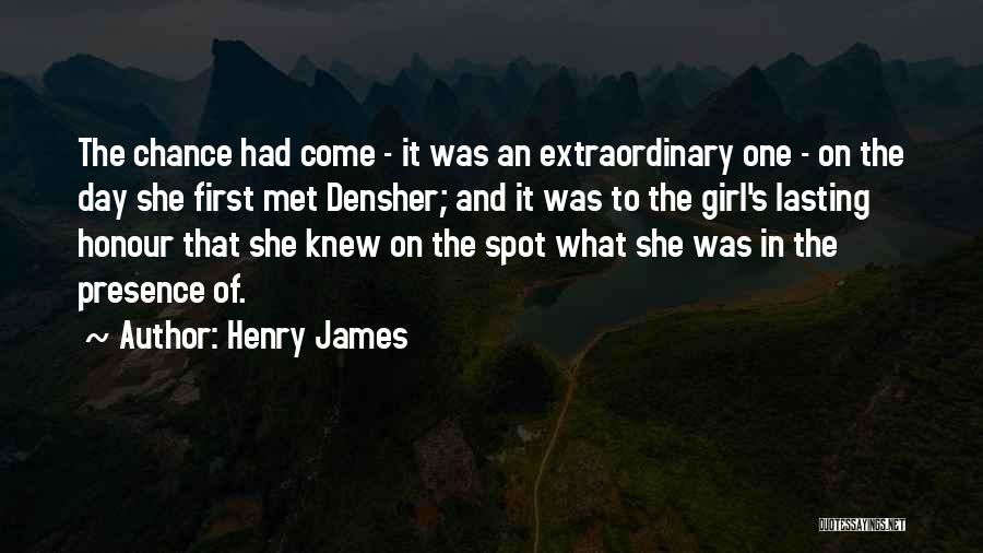 First Day Met Quotes By Henry James