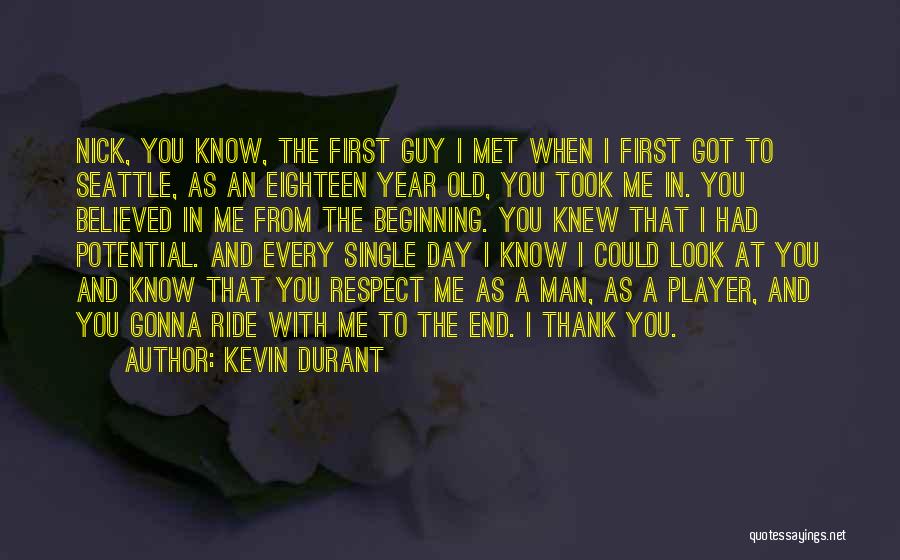 First Day Met Quotes By Kevin Durant