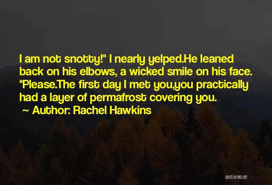 First Day Met Quotes By Rachel Hawkins