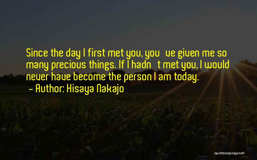 First Day Met You Quotes By Hisaya Nakajo