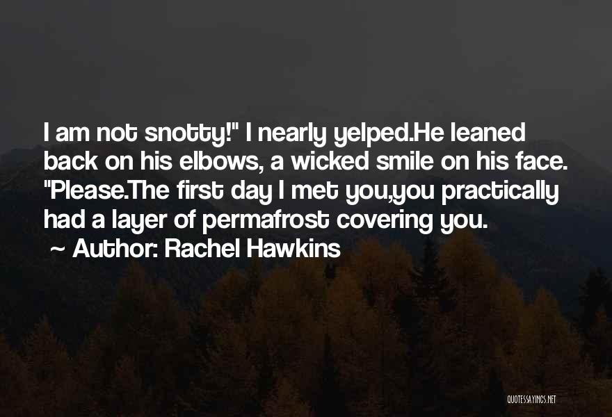 First Day Met You Quotes By Rachel Hawkins