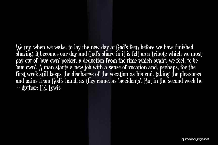 First Day New Job Quotes By C.S. Lewis