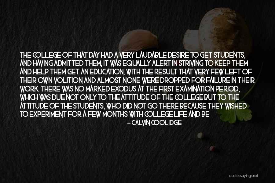 First Day Of College Life Quotes By Calvin Coolidge First Day Of College Life Quotes By Calvin Coolidge