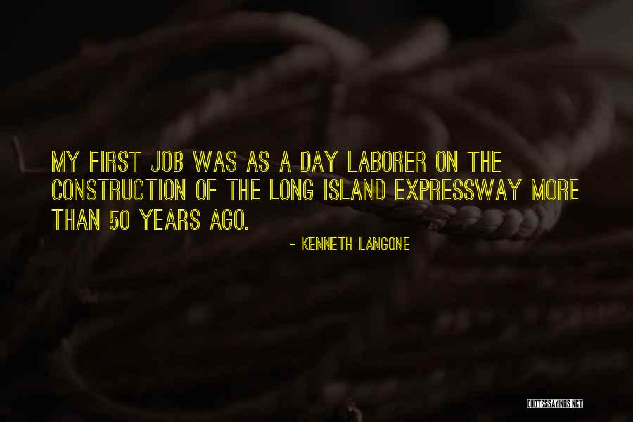 First Day Of Job Quotes By Kenneth Langone First Day Of Job Quotes By Kenneth Langone