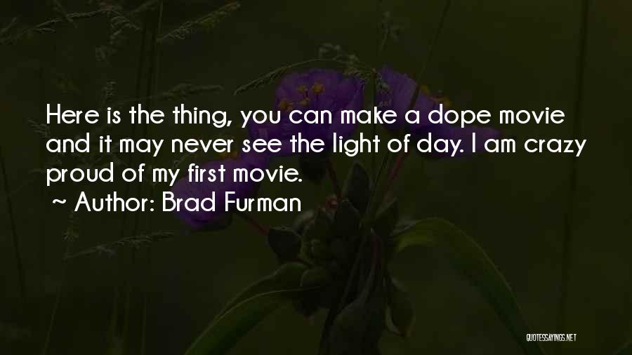 First Day Of May Quotes By Brad Furman