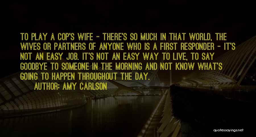 First Day Of My Job Quotes By Amy Carlson