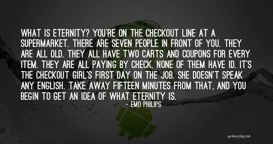 First Day Of My Job Quotes By Emo Philips