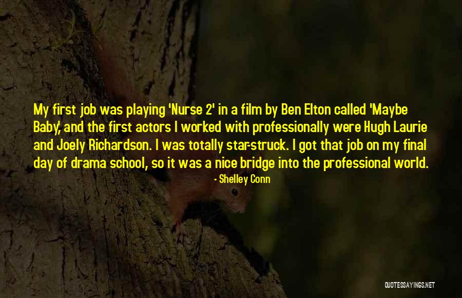 First Day Of My Job Quotes By Shelley Conn First Day Of My Job Quotes By Shelley Conn