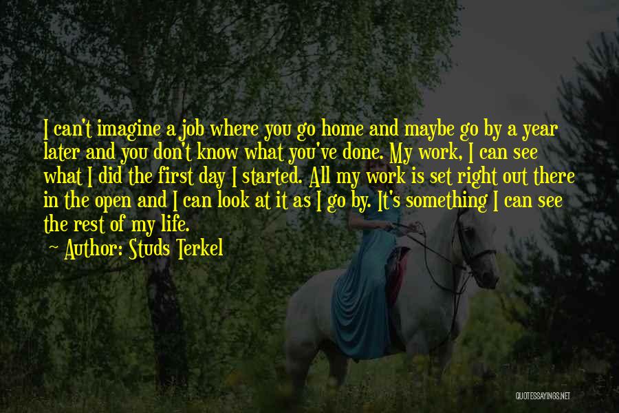 First Day Of My Job Quotes By Studs Terkel