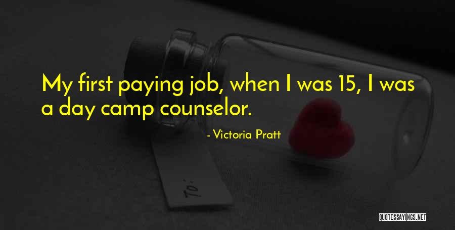 First Day Of My Job Quotes By Victoria Pratt