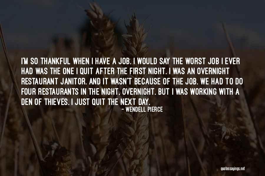 First Day Of My Job Quotes By Wendell Pierce First Day Of My Job Quotes By Wendell Pierce