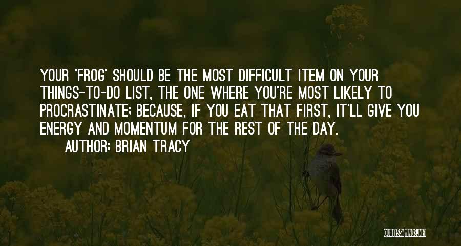 First Day Of Quotes By Brian Tracy