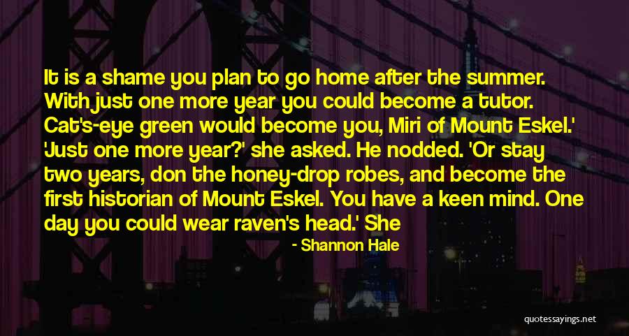 First Day Of Summer Quotes By Shannon Hale First Day Of Summer Quotes By Shannon Hale