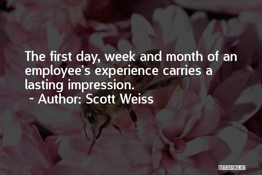 First Day Of The Month Quotes By Scott Weiss