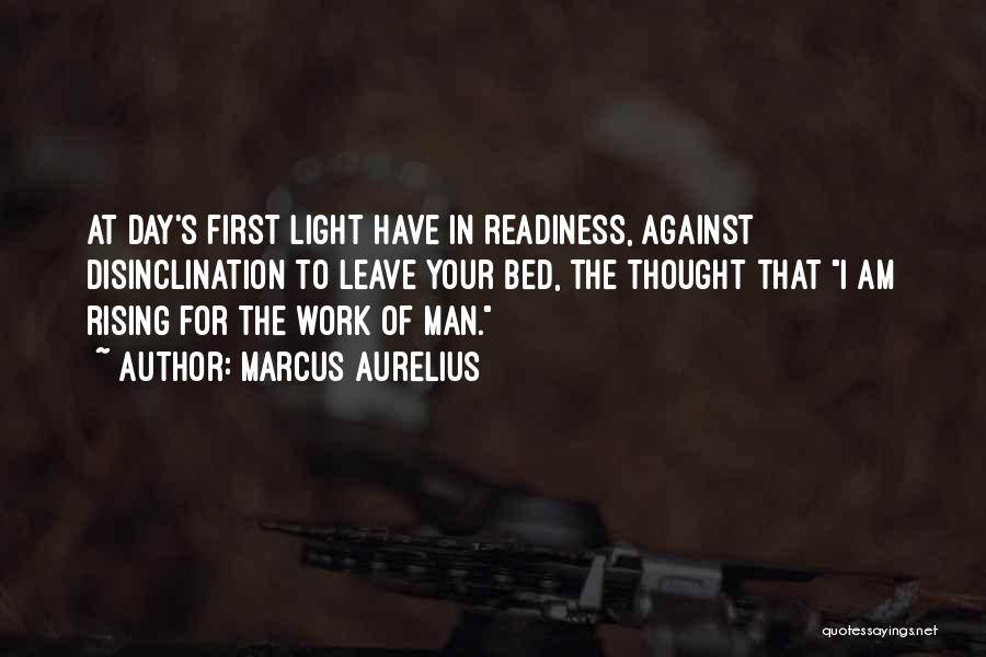 First Day Of Work Quotes By Marcus Aurelius