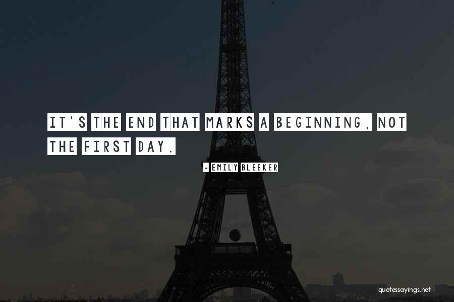 First Day Quotes By Emily Bleeker