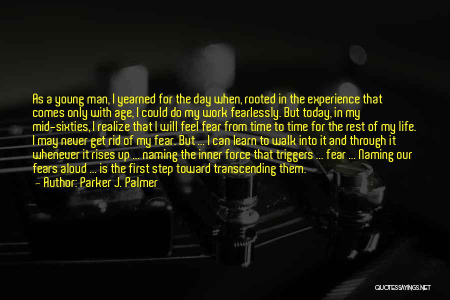 First Day Rest My Life Quotes By Parker J. Palmer