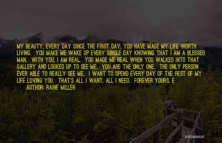 First Day Rest My Life Quotes By Raine Miller