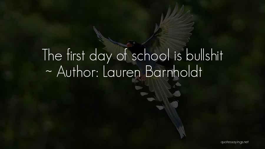 First Day School Quotes By Lauren Barnholdt