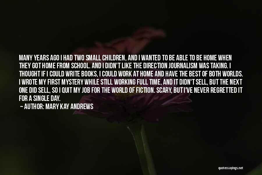 First Day School Quotes By Mary Kay Andrews