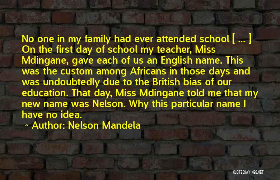 First Day School Quotes By Nelson Mandela