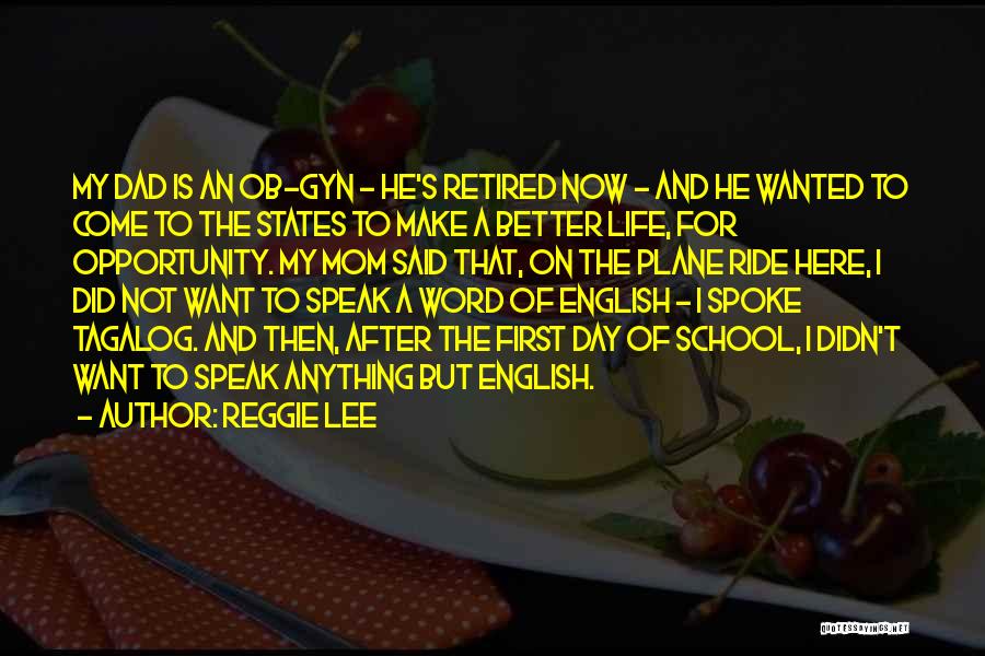 First Day School Quotes By Reggie Lee
