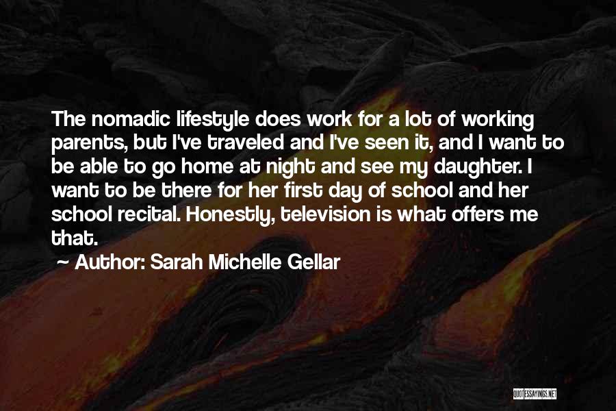 First Day School Quotes By Sarah Michelle Gellar