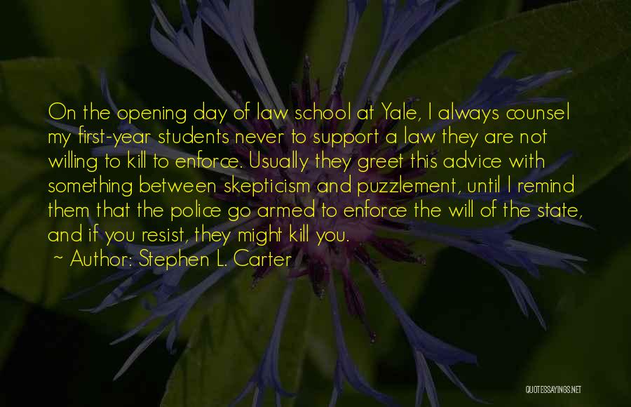 First Day School Quotes By Stephen L. Carter