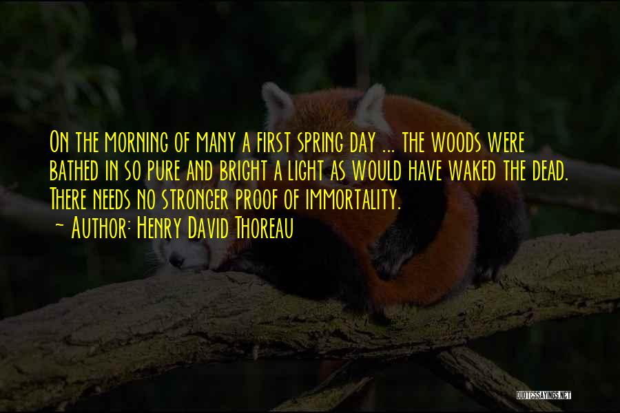 First Day Spring Quotes By Henry David Thoreau