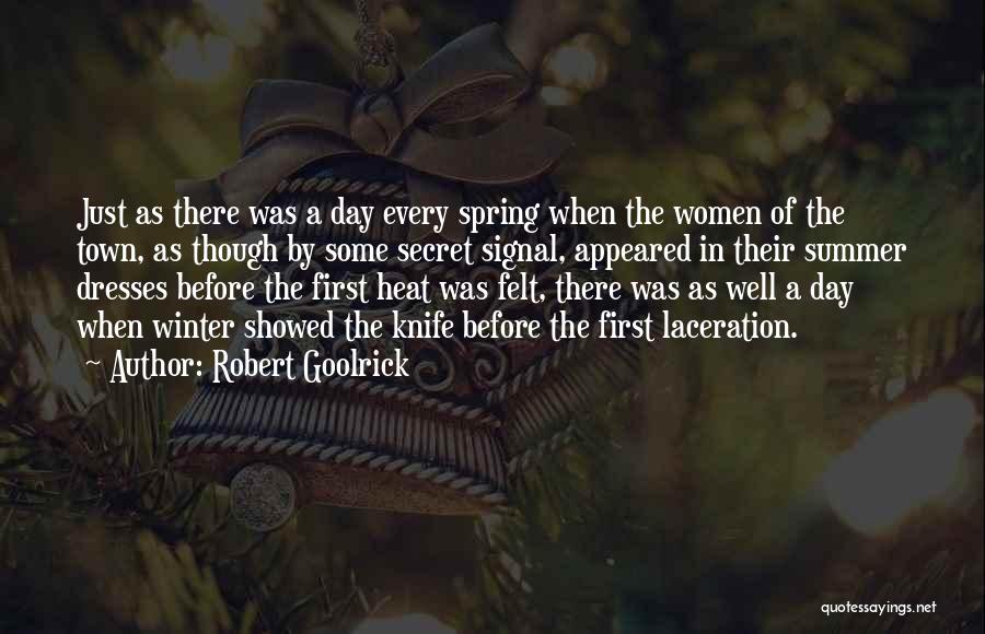 First Day Spring Quotes By Robert Goolrick