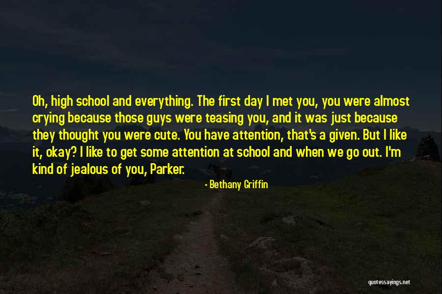 First Day To School Quotes By Bethany Griffin