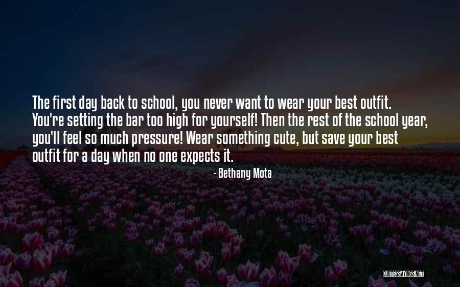 First Day To School Quotes By Bethany Mota