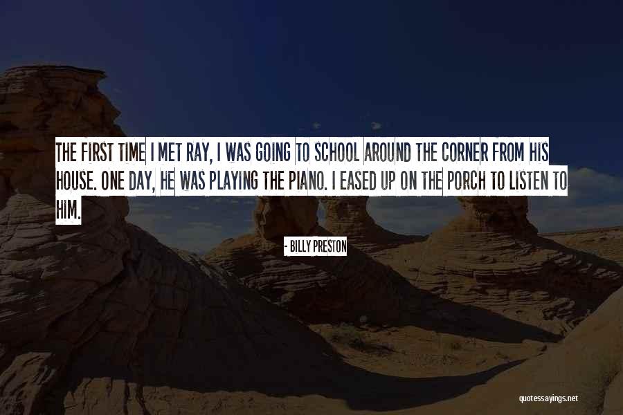 First Day To School Quotes By Billy Preston