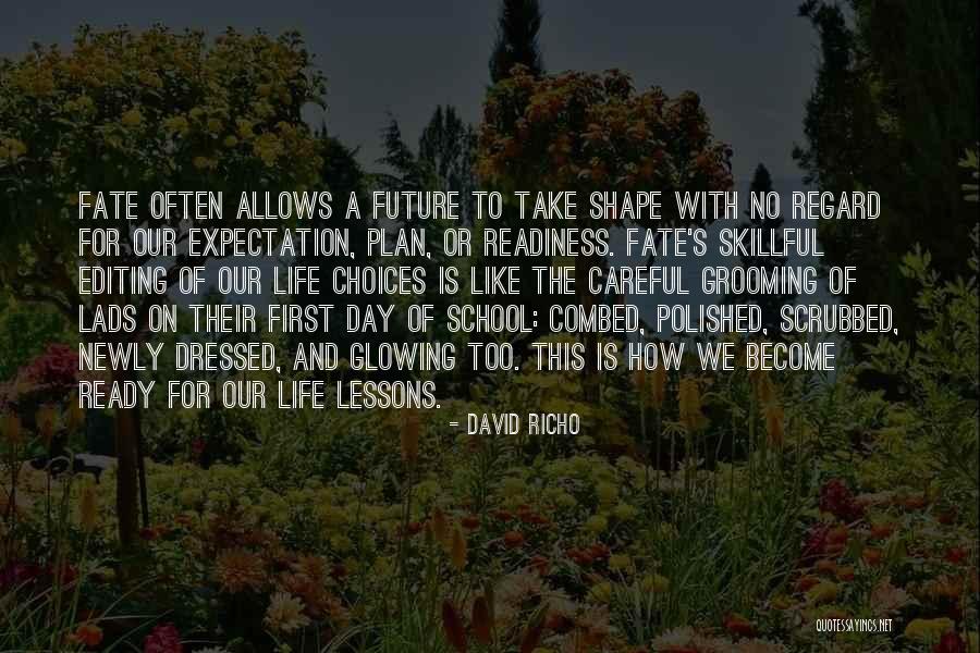 First Day To School Quotes By David Richo