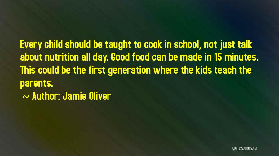 First Day To School Quotes By Jamie Oliver