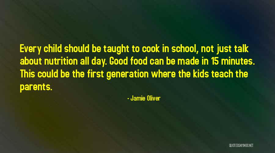 First Day To School Quotes By Jamie Oliver