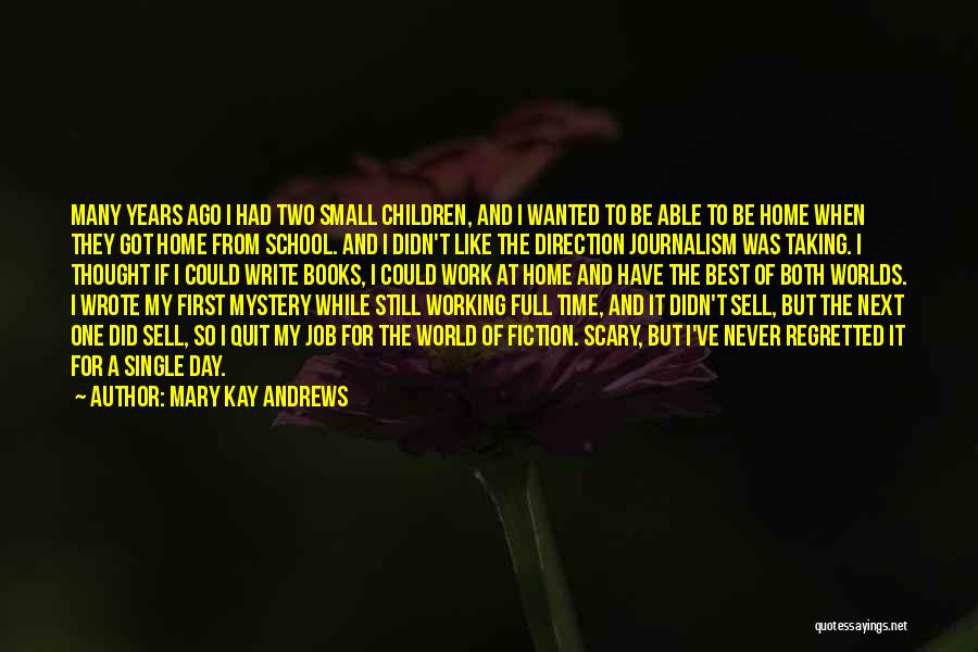 First Day To School Quotes By Mary Kay Andrews